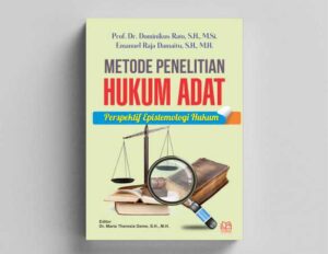 METODE PENELITIAN HUKUM ADAT: Perspektif Epistemologi Hukum